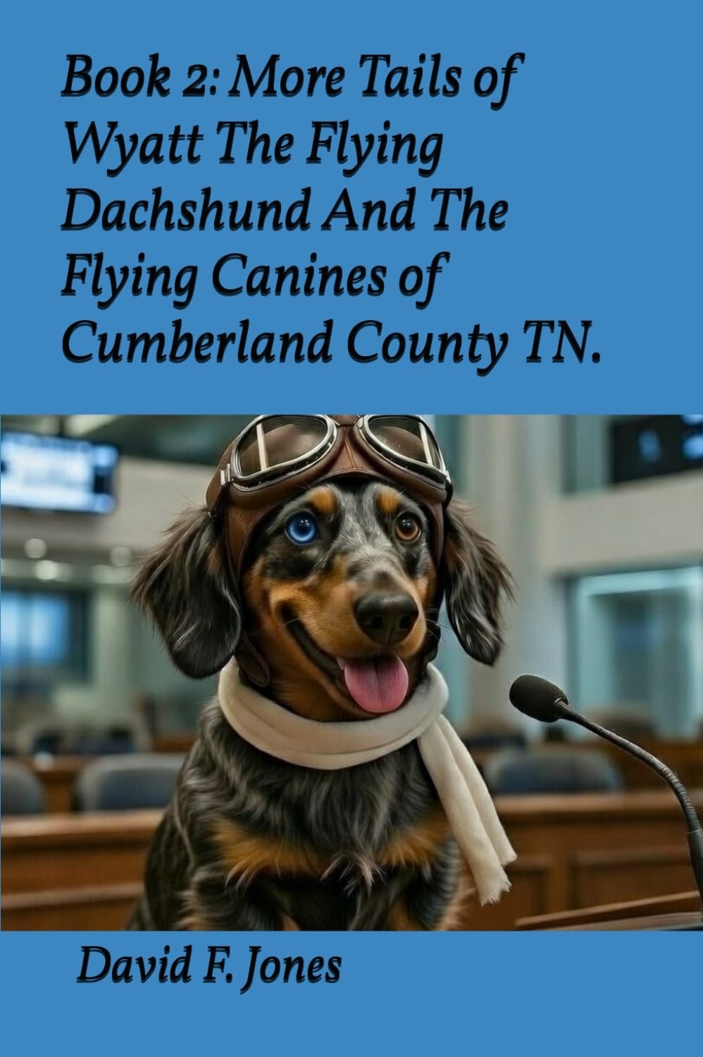 Book 2 cover — The Tails of Wyatt the Flying Dachshund